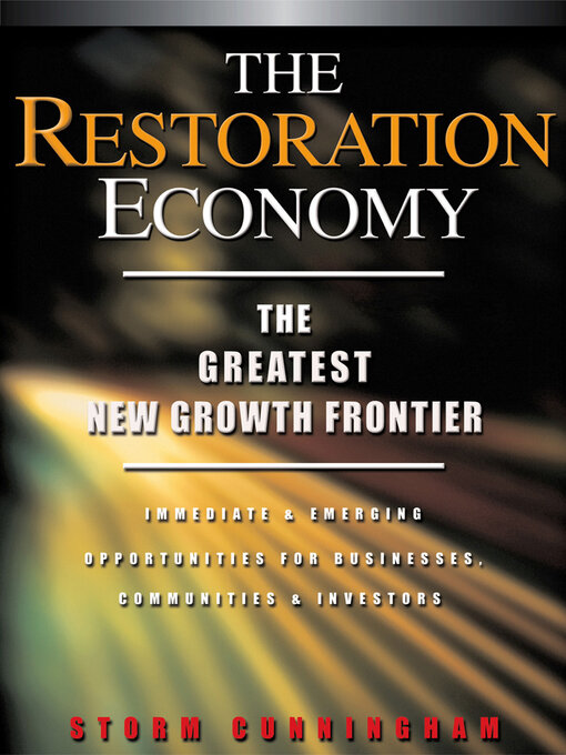 Title details for The Restoration Economy by Storm Cunningham - Available